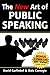 The New Art of Public Speaking by David Garfinkel