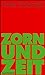 Zorn und Zeit