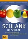 Schlank im Schlaf: Die revolutionäre Formel: So nutzen Sie Ihre Bio-Uhr zum Abnehmen