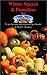 Winter Squash & Pumpkins From Seed To Supper