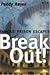 Break-Out!: Famous Prison E...