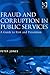 Fraud and Corruption in Public Services: A Guide to Risk and Prevention