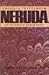 Neruda: An Intimate Biography (Texas Pan American Series)