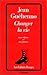 Changer la vie (French Edition)