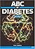 ABC of Diabetes (ABC Series)