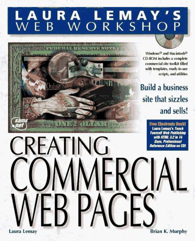 Creating Commercial Web Pages (Laura Lemay's Web Workshop Series for Mac and PC)