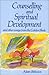 Counselling & Spiritual Development:: And Other Essays from the Golden Blade