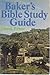 Baker's Bible Study Guide