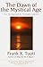 The Dawn of the Mystical Age