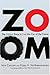 ZOOM: The Global Race to Fu...