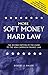 More Soft Money Hard Law