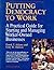 Putting Democracy to Work: ...