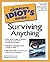 Complete Idiot's Guide to Surviving Anything by Patrick Sauer