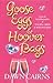 Goose Eggs and Hoover Bags