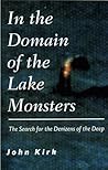 In the Domain of the Lake Monsters by John Kirk