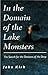 In the Domain of the Lake Monsters