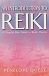 An Introduction to Reiki : A Step-By-Step Guide to Reiki Practice