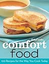 Betty Crocker Comfort Food: 100 Recipes for the Way You Really Cook