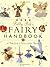 Betty Bib's Fairy Handbook: A Field Guide to Fairies And Their Habitats