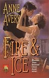 Fire & Ice by Anne Avery Fire & Ice by Anne Avery