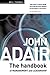 John Adair: The Handbook of...