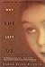 Why She Left Us by Rahna Reiko Rizzuto Why She Left Us by Rahna Reiko Rizzuto
