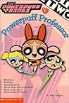 Powerpuff Professor by Amy Keating Rogers