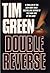 Double Reverse by Tim  Green