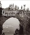 Picturesque Mackinac: The Photographs of William H. Gardiner 1896-1915