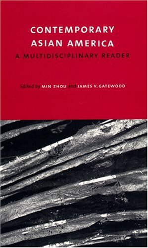 Contemporary Asian America: A Multidisciplinary Reader [an anthology] (Perfect Paperback)