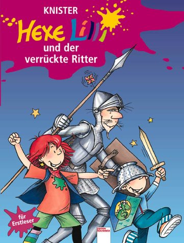 Hexe Lilli und der verrückte Ritter (Hexe Lilli für Erstleser #4)