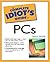 The Complete Idiot's Guide to PCs