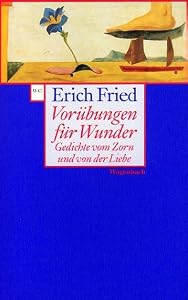 Vorübungen Für Wunder: Gedichte Vom Zorn Und Von Der Liebe