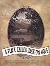 A Place Called Jackson Hole by John Daugherty