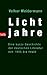 Lichtjahre -: Eine kurze Ge...