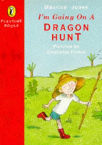 I'm Going on a Dragon Hunt (Playtime Books)