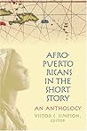 Afro-Puerto Ricans in the Short Story: An Anthology (English and Spanish Edition)