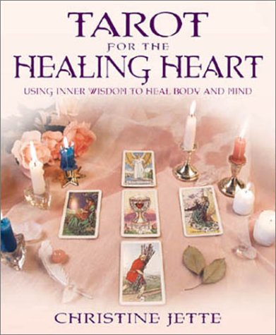 Tarot for the Healing Heart: Using Inner Wisdom to Heal Body and Mind (Paperback)