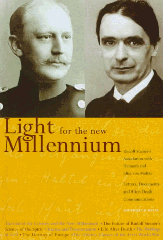 Light for the New Millennium: Rudolf Steiner's Association With Helmuth and Eliza Von Moltke : Letters, Documents and After-Death Communications (Hardcover)