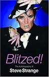 Blitzed!: The Autobiography of Steve Strange