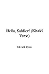 Hello, Soldier! by Edward George Dyson