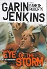 Garin Jenkins: In the Eye of the Storm Garin Jenkins: In the Eye of the Storm