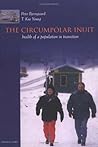The Circumpolar Inuit: Health of a Population in Transition