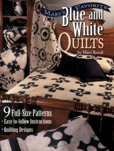 Mary's Favorite Blue & White Quilts (Paperback)