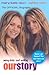 Mary-Kate & Ashley: Our Sto...