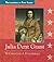 Julia Dent Grant: 1826-1902 (Encyclopedia of First Ladies)
