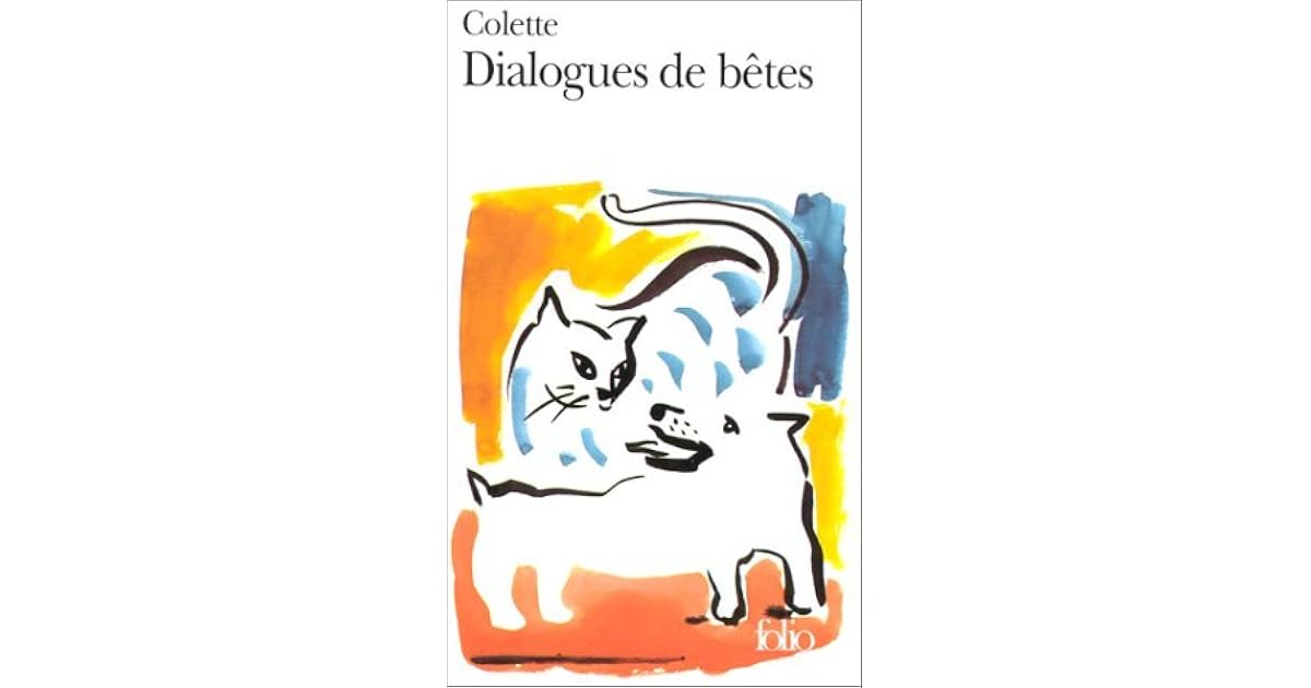 Dialogues De Betes By Colette