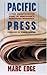 Pacific Press by Marc Edge