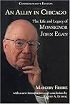 An Alley in Chicago: The Life and Legacy of Monsignor John Egan