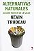 Alternativas Naturales/ Natural Cures: Al Gran Negocio De La Salud / To Great Health Business (Spanish Edition)